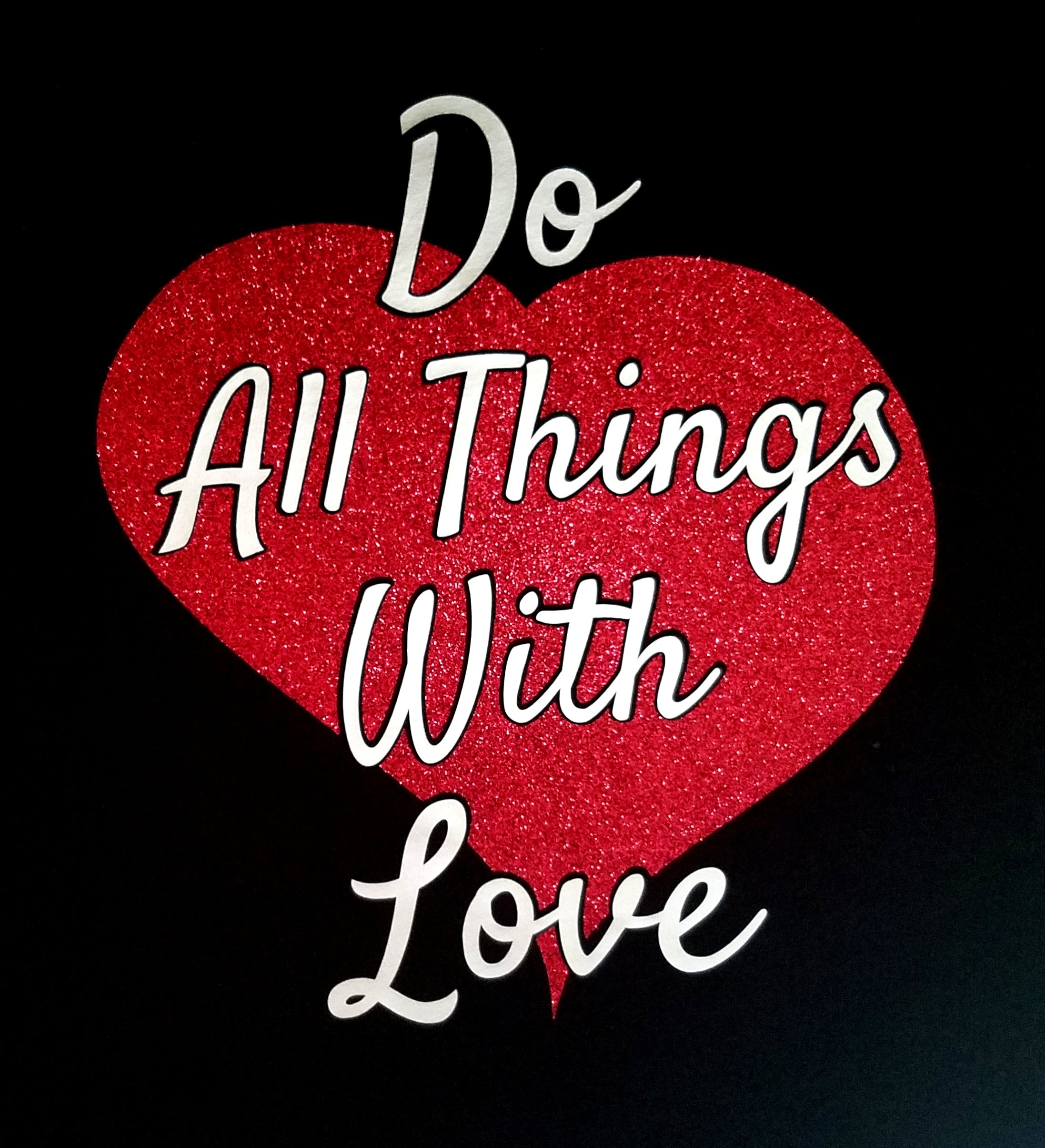 Do All Things With Love Red Glitter Heart Women's T-Shirts