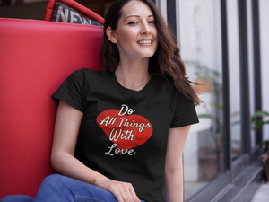 Do All Things With Love Red Glitter Heart Women's T-Shirts